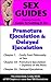 Sex Guides - Premature Ejaculation and Delayed Ejaculation: From the Guide To Getting It On: The Chapters on Premature Ejaculation and Delayed Ejaculation