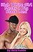 Rich White Girl Meets 4 Big Black Men by Bella Hawke
