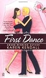 First Dance by Karen Kendall