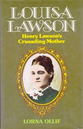 Louisa Lawson Henry Lawson's Crusading Mother (Hardcover)