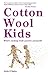 Cotton Wool Kids by Stella O'Malley