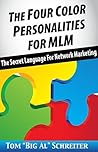 The Four Color Personalities For MLM by Tom Schreiter