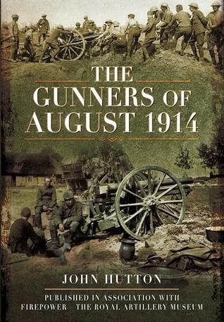 The Gunners of August 1914: Baptism of Fire