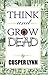 Think And Grow Dead: A Motivational Murder Mystey