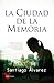 La Ciudad de la Memoria