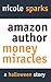 Amazon Author Money Miracles: A Halloween Story (Amazon Author Super-Short Stories Book 1)