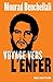 Voyage vers l'enfer (French Edition)