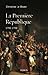 La première république 1792-1799 (French Edition)
