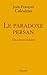 le Paradoxe persan. Un carnet iranien (LITT.GENE.) by Jean-François Colosimo