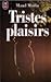 Tristes plaisirs by Maud Marin