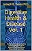 Digestive Health & Disease Vol. 1 by Joseph B. Weiss