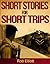 Short Stories for Short Trips