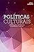 Políticas Culturais - Informações, territórios e economia cri... by Lia Calabre