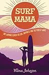 Surf Mama: One Wo...
