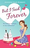 But I Said Forever by Jennifer Gilby Roberts