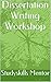 Dissertation Writing Workshop