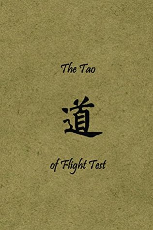 The Tao of Flight Test (Kindle Edition)