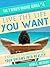 Live The Life You Want: 7 S...