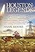 Houston Legends: History an...