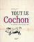 Tout le cochon