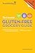 The Essential Gluten Free Grocery Guide - 6th Edition by Triumph Dining