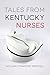 Tales from Kentucky Nurses