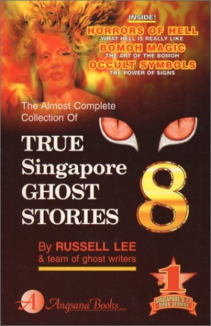 True Singapore Ghost Stories : Book 8