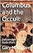 Columbus and the Occult: Descendents of the Gods (Part 2) (Legacy of the Gods Book 5)