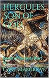 Hercules Son of God: Deceit of the Gods (Part 5) (Legacy of the Gods Book 4)