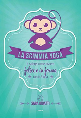 La scimmia Yoga (Kindle Edition)