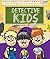 Detective Kids: Children's Books and Bedtime Stories For Kids Ages 3-8 for Early Reading (Books For Kids Series)