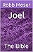 Joel: The Bible