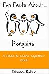 Fun Facts About Penguins: Part of the Fun Facts Series (Fun Facts About Animals Book 1) Fun Facts About Penguins: Part of the Fun Facts Series (Fun Facts About Animals Book 1)