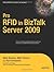 Pro RFID in BizTalk Server 2009 (Expert's Voice in BizTalk)