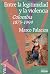 Entre la legitimidad y la violencia: Colombia 1875-1994 (Colección Vitral) (Spanish Edition)