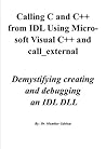 Calling C and C++ from IDL Using Microsoft Visual C++ and call_external: Demystifying creating and debugging an IDL DLL