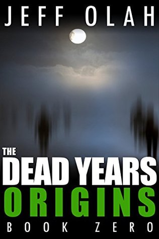 Origins (The Dead Years #0.5)