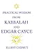Practical Wisdom From Kabbalah And Edgar Cayce