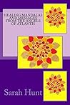 Healing Mandalas and Messages from the Angels of Atlantis