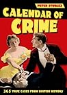 The Calendar Of Crime 365 True Cases From British History