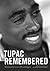 Tupac Remembered by Molly Monjauze