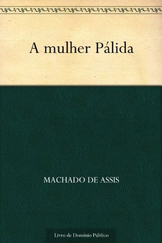 A Mulher Pálida (Kindle Edition)