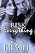 Risk Everything: A Romantic Suspense Novel