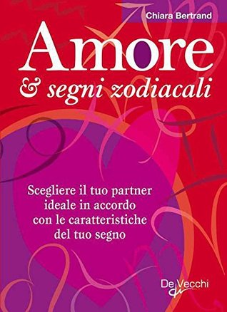 Amore e segni zodiacali (Kindle Edition)