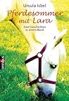 Pferdesommer mit Lara: Zwei Geschichten in einem Band (German Edition)