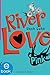 River Love