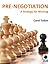 Pre-Negotiation: A Strategy for Winning