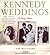 Kennedy Weddings: A Family ...