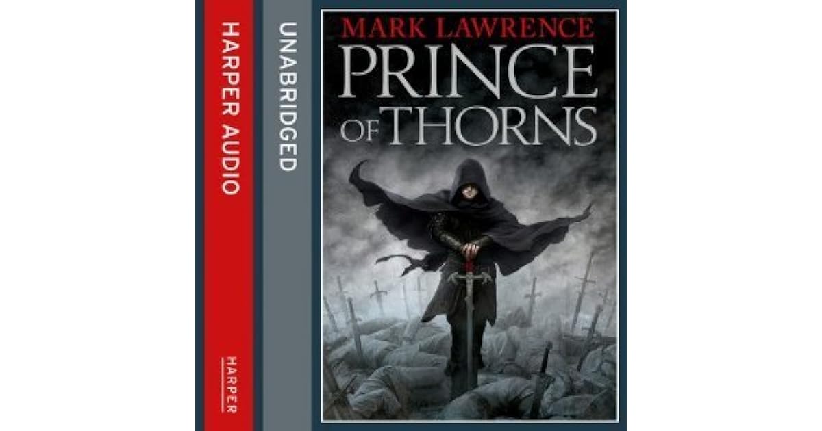 Prince of Thorns (The Broken Empire, 1) by Mark Lawrence