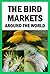 The Bird Markets Around The...